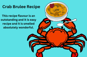 Read more about the article Crab Brulee Recipe