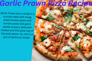 Read more about the article Garlic Prawn Pizza recipe